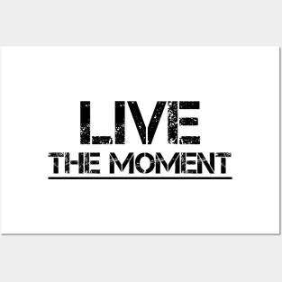 Live The Moment (Black) Posters and Art